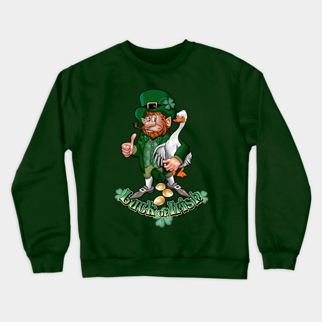 Luck of Irish Crewneck Sweatshirt by Chris Kostecka